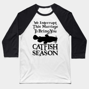 catfish season Baseball T-Shirt